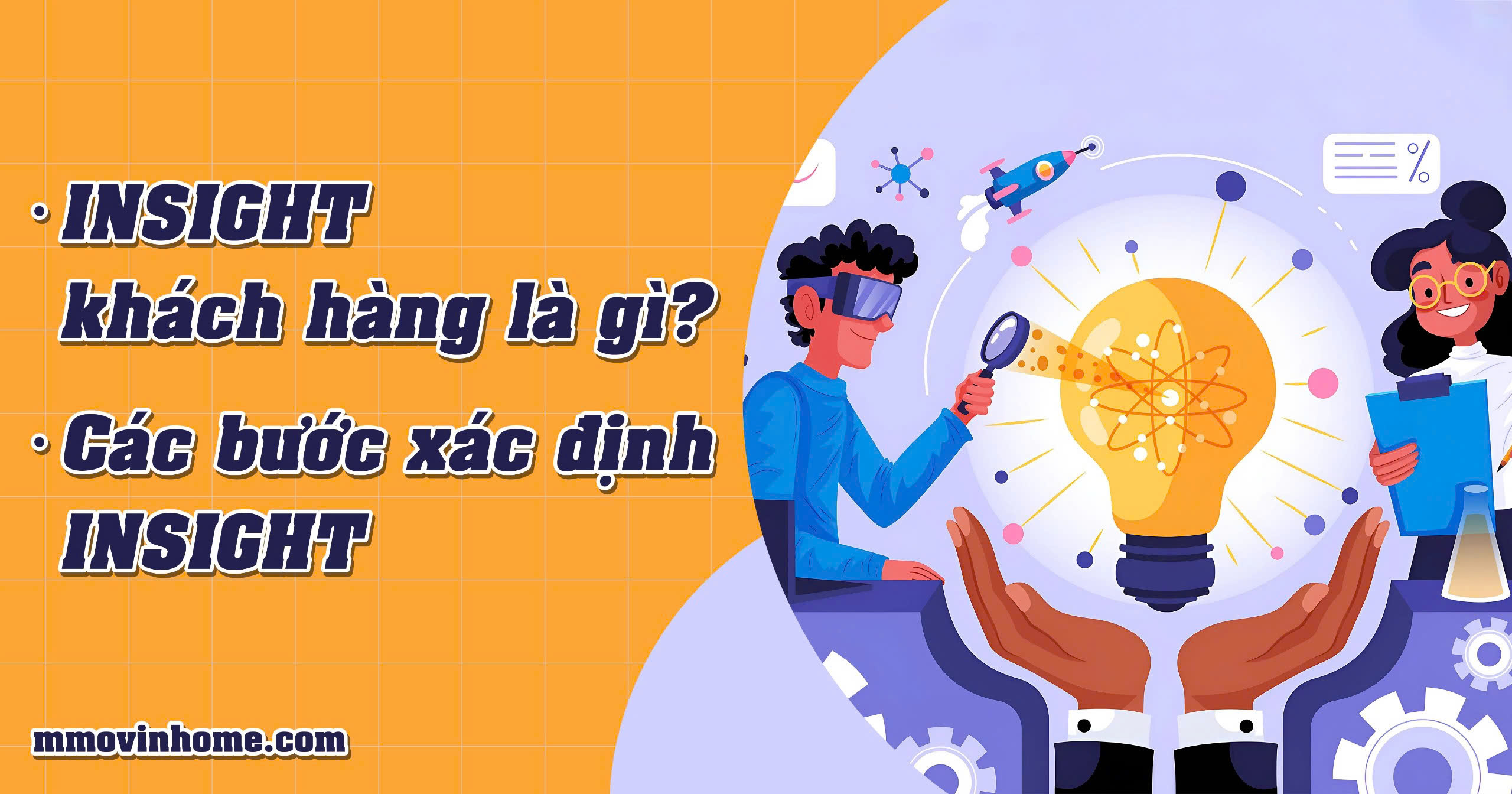 Insight khách hàng là gì? 5 bước xác định Insight trong Thương mại điện tử 17 Insight khách hàng là gì? 5 bước xác định Insight trong Thương mại điện tử