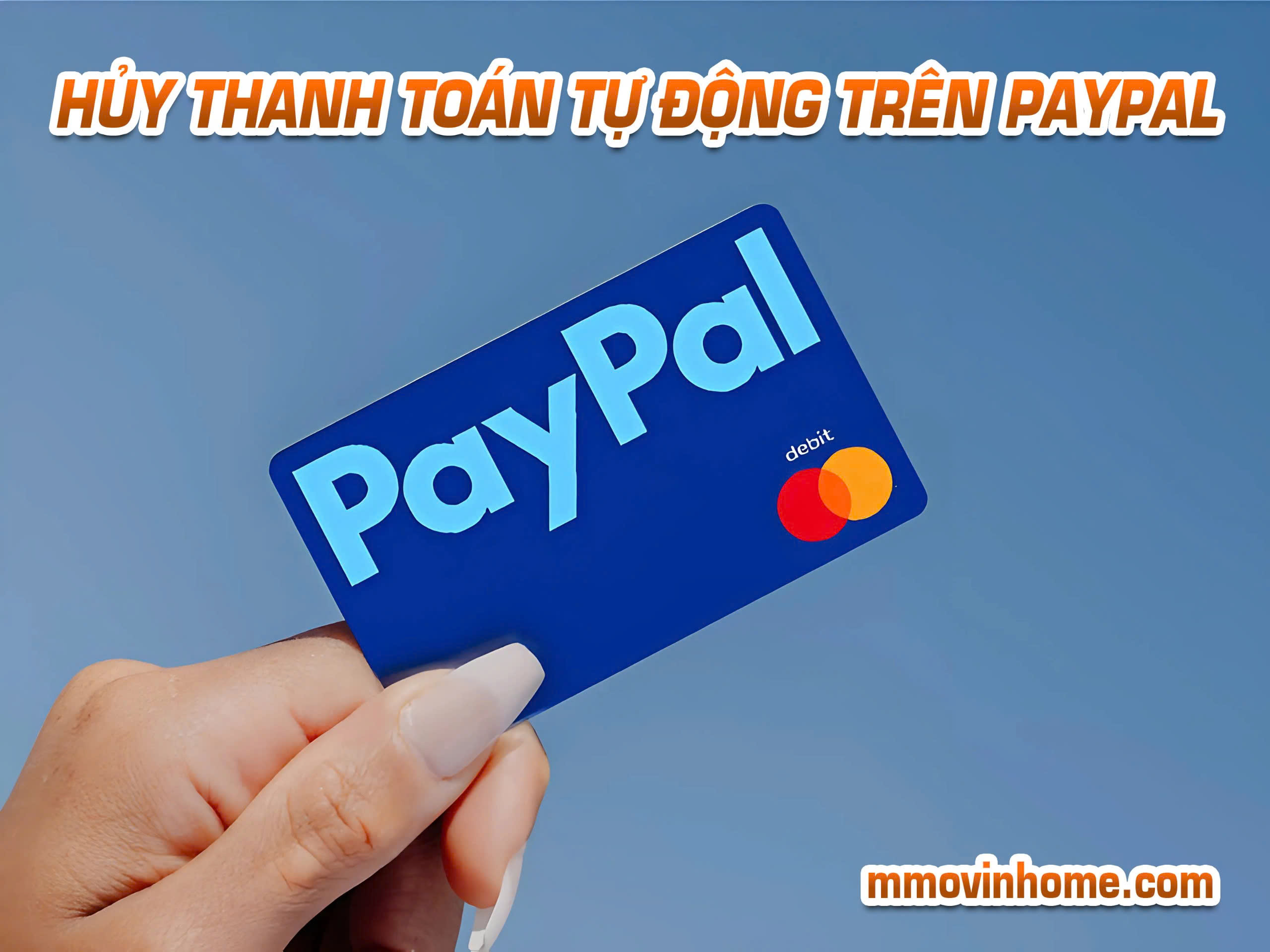 Hủy Thanh Toán Tự Động Trên PayPal