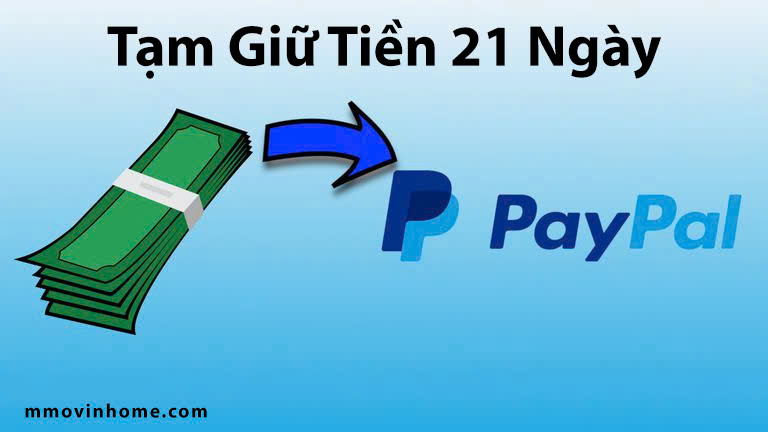 PayPal tạm giữ tiền 21 ngày
