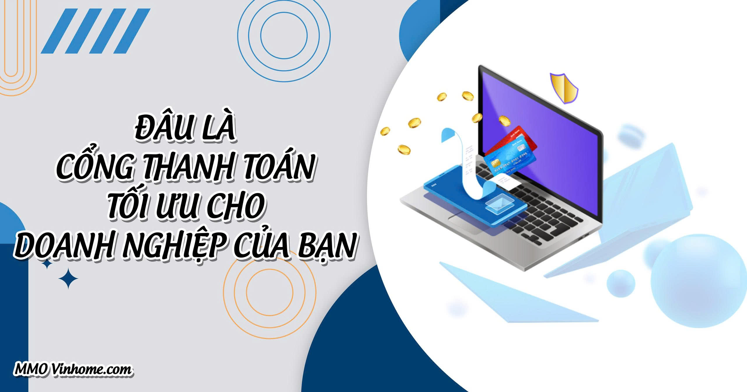 Đâu Là Cổng Thanh Toán Tối Ưu Cho Doanh Nghiệp Của Bạn 26 Đâu Là Cổng Thanh Toán Tối Ưu Cho Doanh Nghiệp Của Bạn