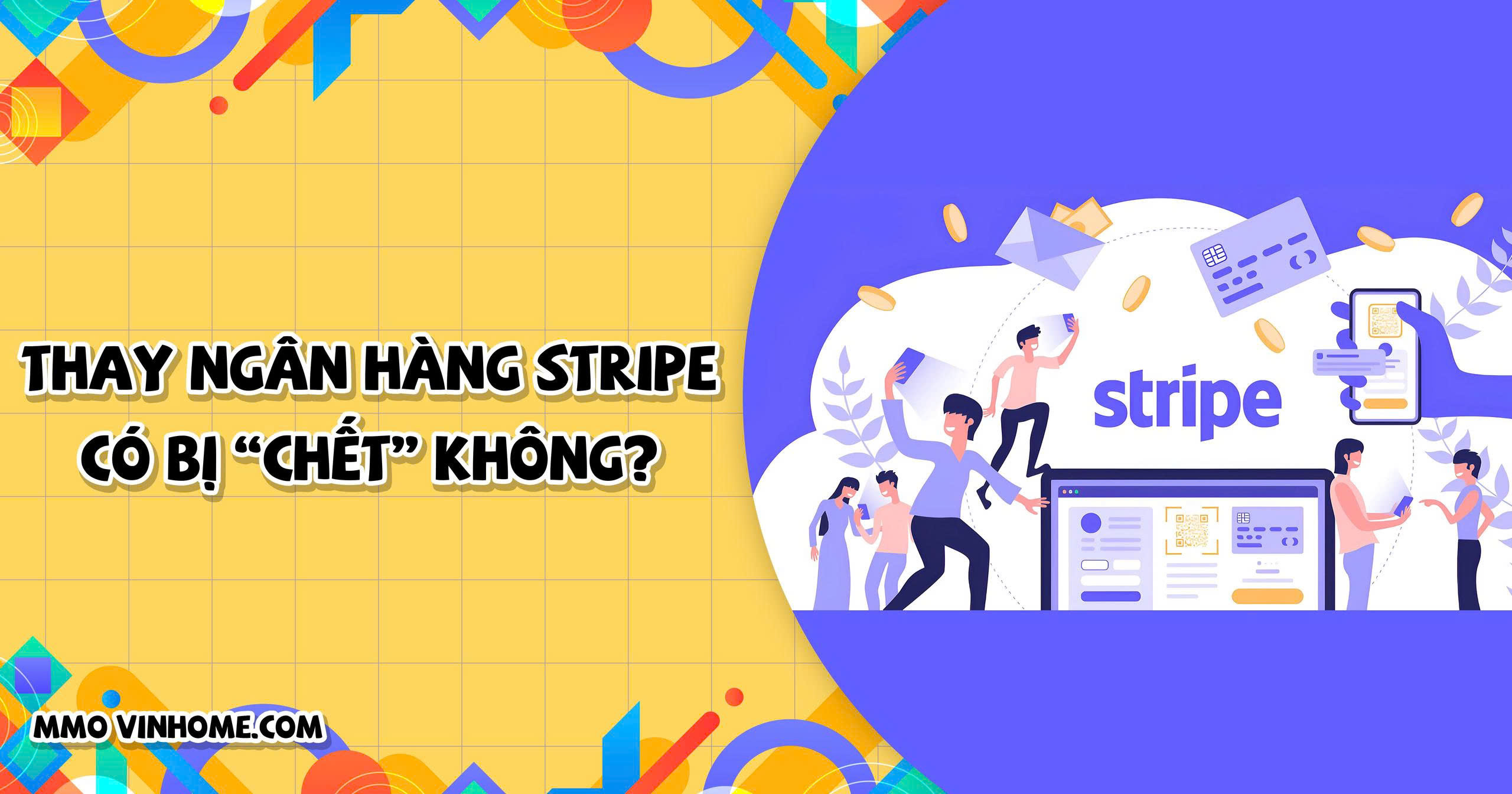 Thay ngân hàng Stripe có bị "chết" không? 1 Thay ngân hàng Stripe có bị “chết” không?