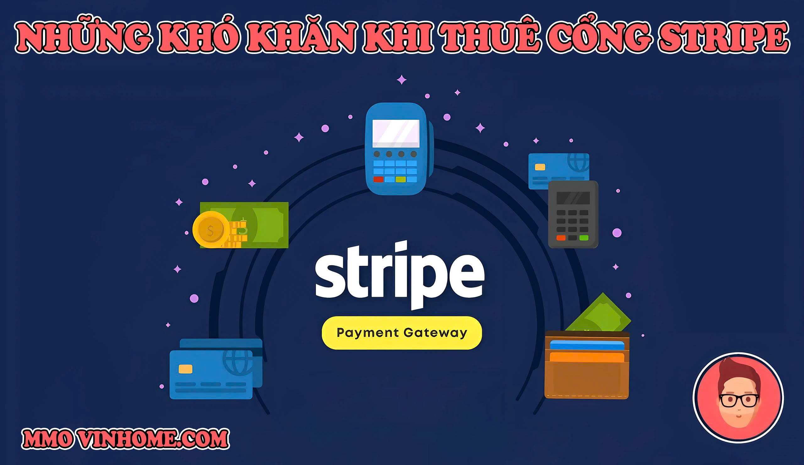 Những Khó Khăn Khi Thuê Cổng Stripe