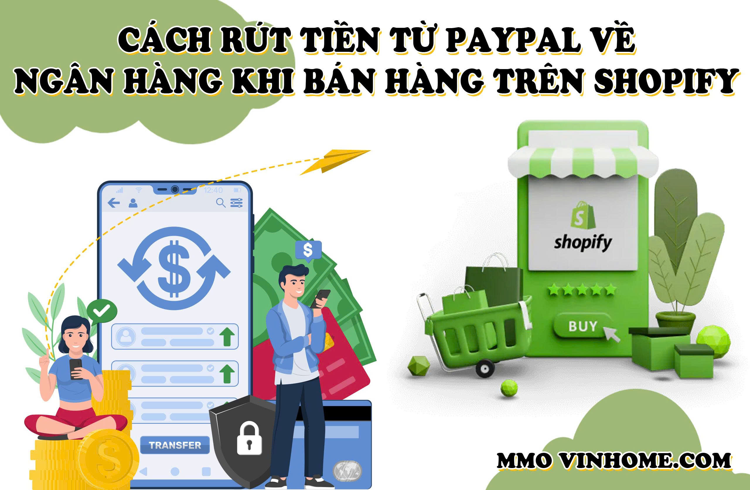 Cách Rút Tiền Từ PayPal Về Ngân Hàng Khi Bán Hàng Trên Shopify