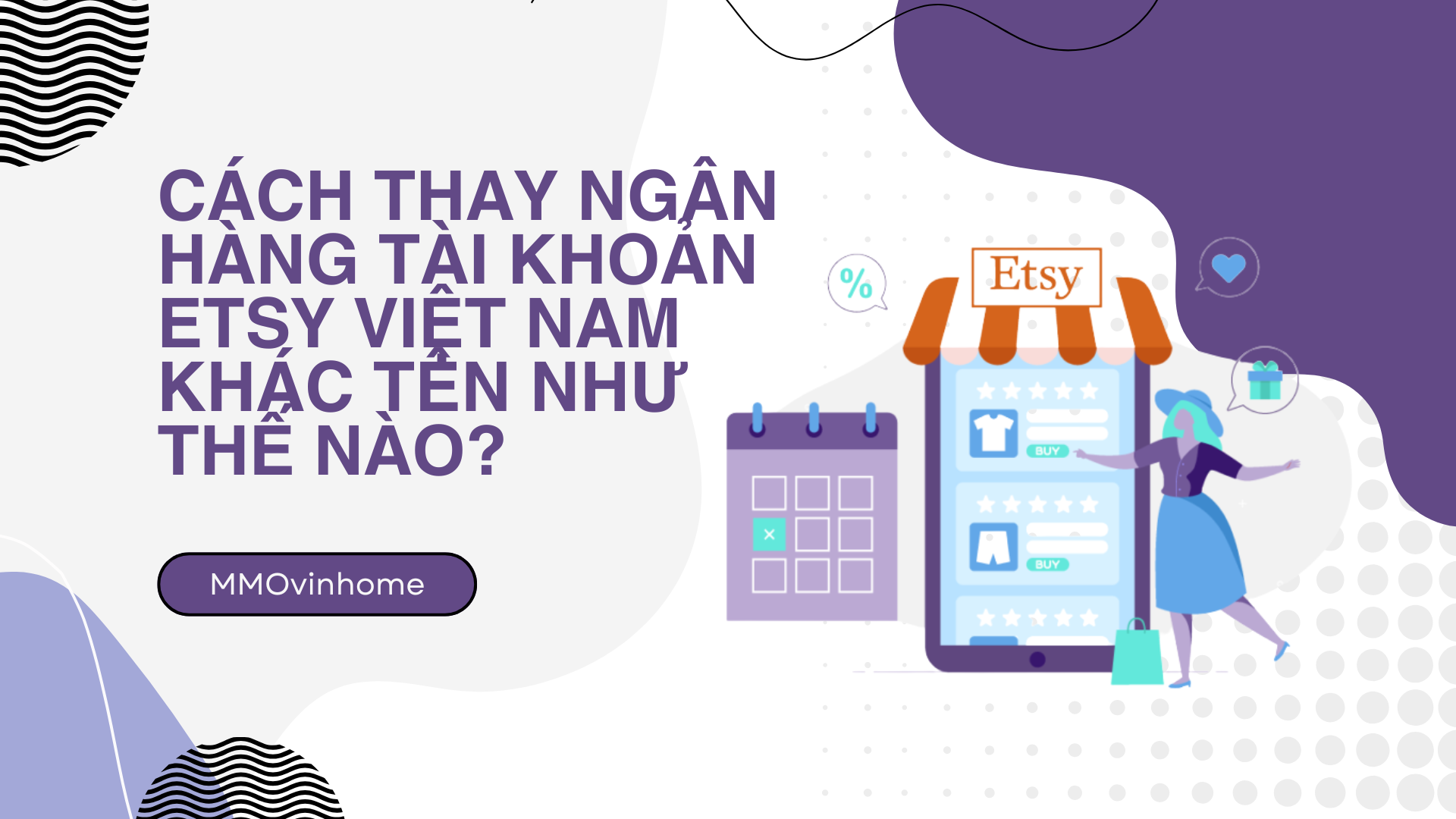 Cách thay ngân hàng tài khoản Etsy Việt Nam khác tên như thế nào? 44 Noi dung doan van ban cua ban 9