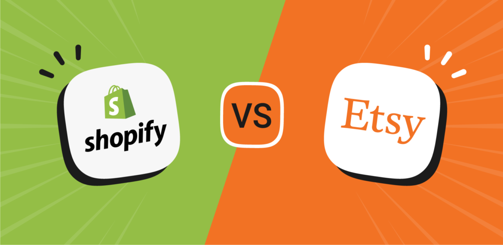 shopify vs etsy la gi va su khac nhau giua 2 nen tang nay