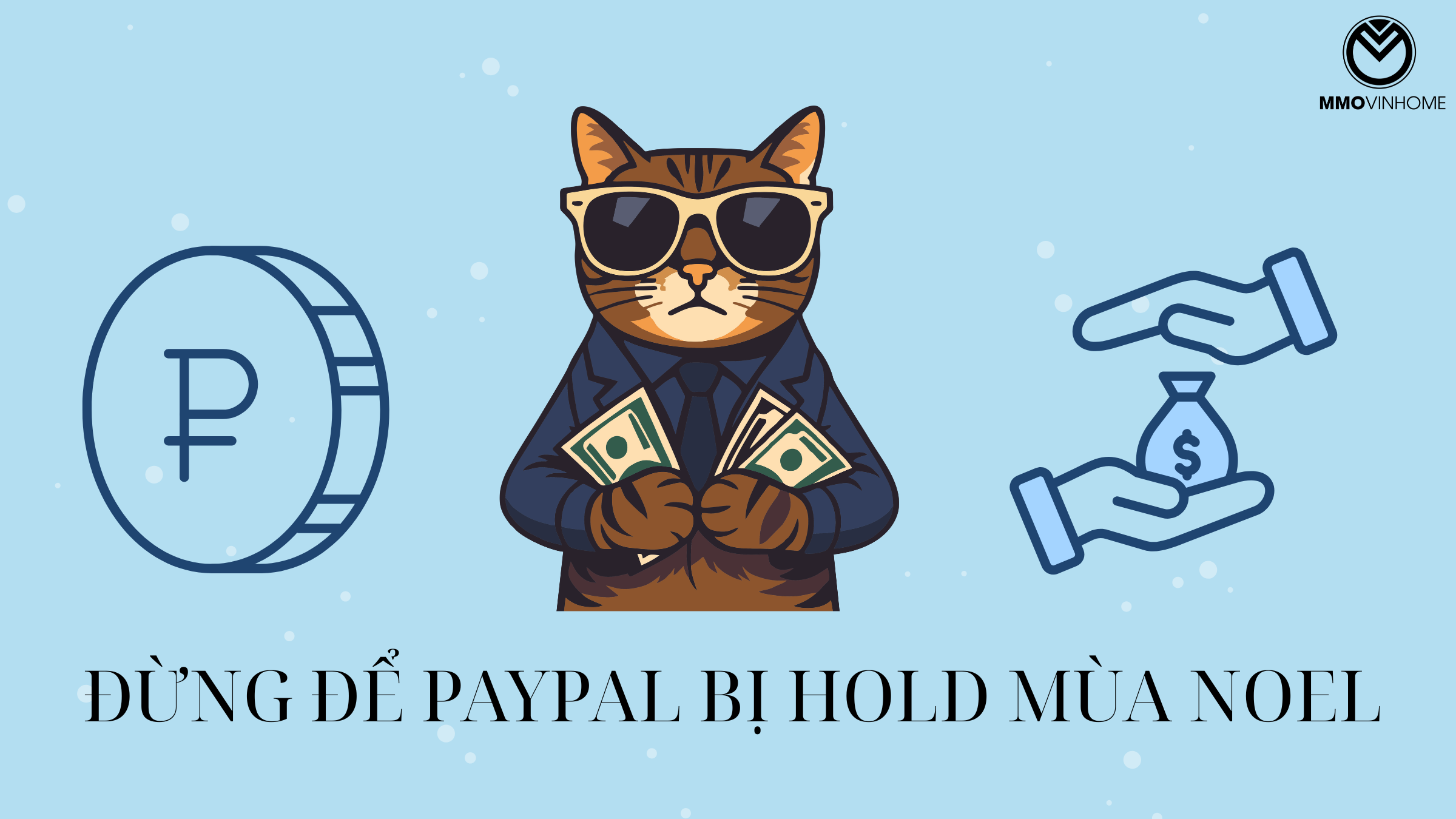 Tối Ưu Cổng Thanh Toán PayPal Để Không Bị Hold Trong Mùa Noel 2025 4 ĐỪNG ĐỂ PAYPAL BỊ HOLD MÙA NOEL