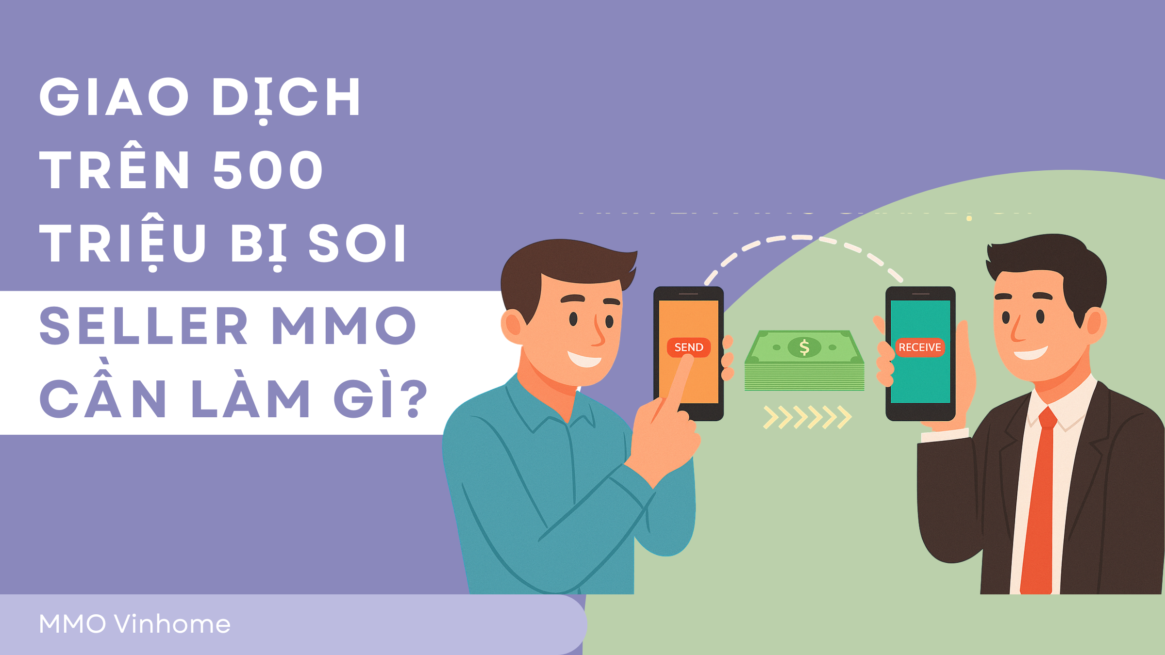 Giao dịch trên 500 triệu bị soi – Seller MMO cần làm gì? 4 Giao dịch trên 500 triệu bị soi – Seller MMO cần làm gì