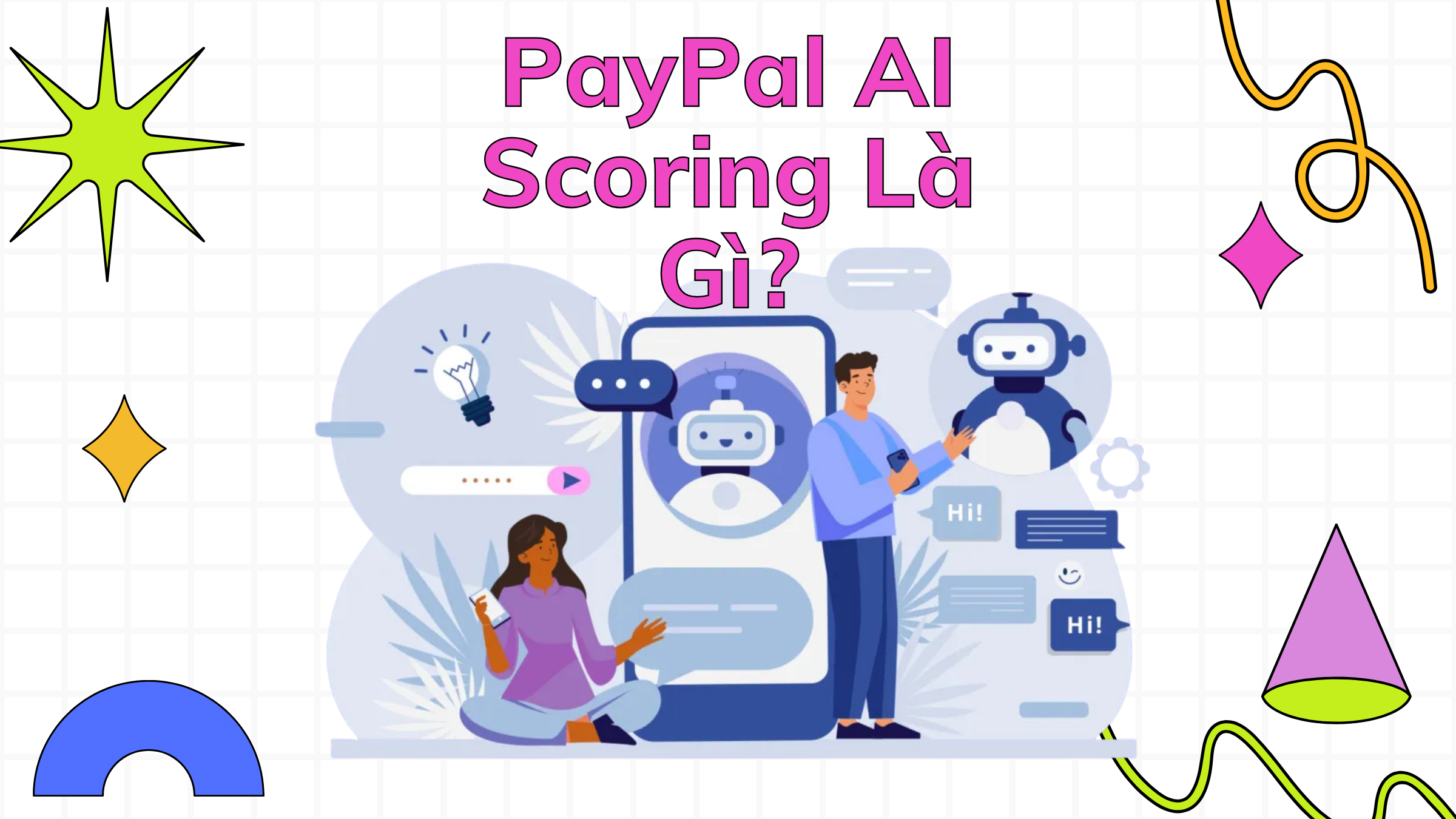 PayPal AI Scoring Là Gì? 8 PayPal AI Scoring Là Gì?