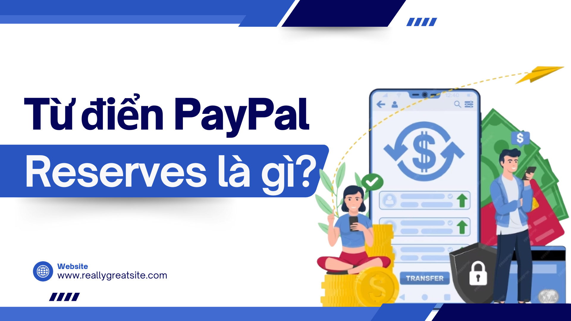 Từ điển PayPal: Reserves là gì? 20 Tu dien PayPal