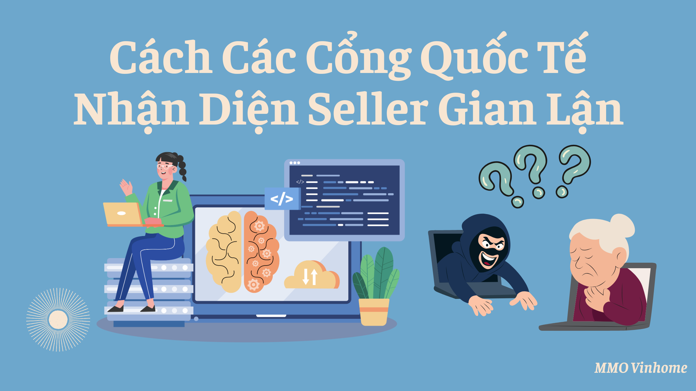 Cách Các Cổng Quốc Tế Nhận Diện Seller Gian Lận
