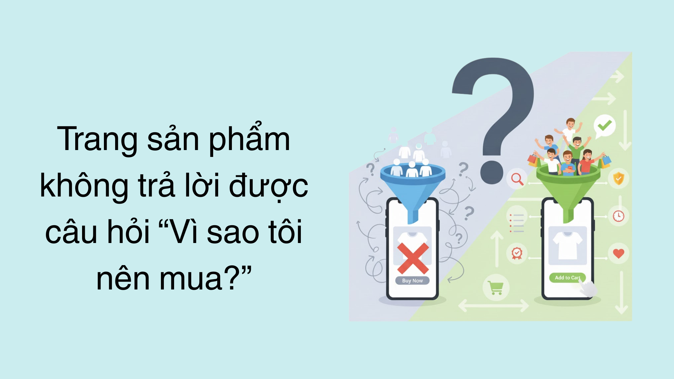 Vì sao nhiều shop Shopify chạy ads đều nhưng không ra đơn? 2 Trang sản phẩm không trả lời được câu hỏi “Vì sao tôi nên mua?”